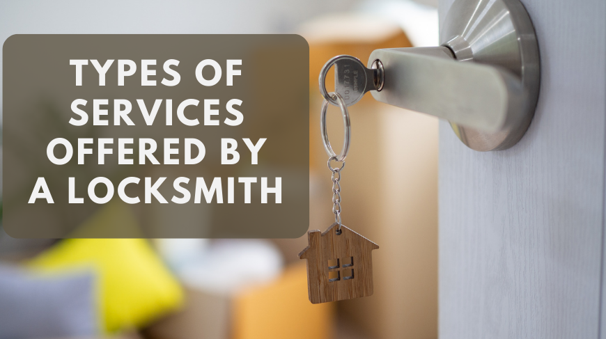 Types of Services Offered by A Locksmith